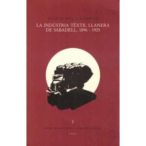 La indústria tèxtil llanera de Sabadell, 1896-1925
