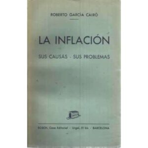 La inflación. Sus causas - sus problemas