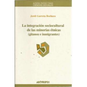 La integración sociocultural de las minorías étnicas (gitanos e inmigrantes)