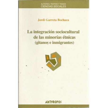 La integración sociocultural de las minorías étnicas (gitanos e inmigrantes)
