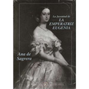 La juventud de la Emperatriz Eugenia