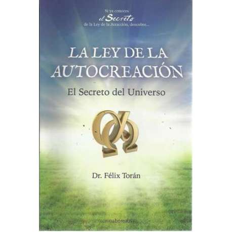 La ley de la autocreación. El secreto del universo