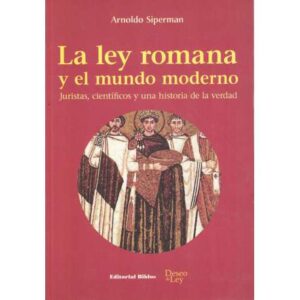 La ley romana y el mundo moderno