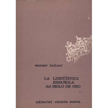 La lingüística española del Siglo de Oro