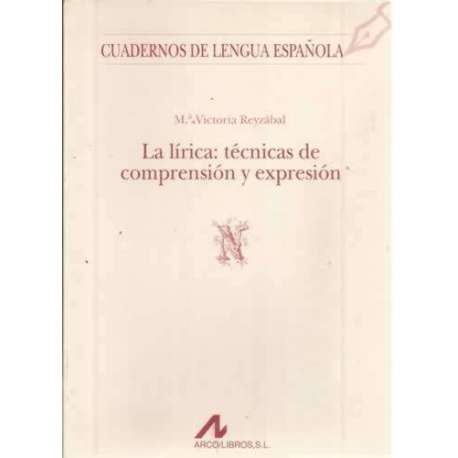 La lírica: técnicas de compresión y expresión