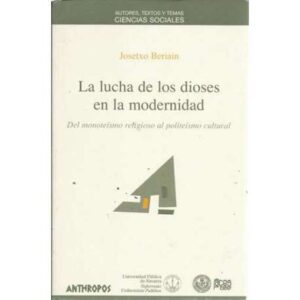 La lucha de los dioses en la modernidad
