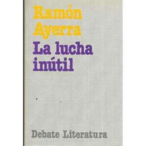 LA LUCHA INÚTIL