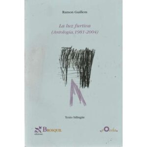 La luz furtiva. Antología 1981-2004