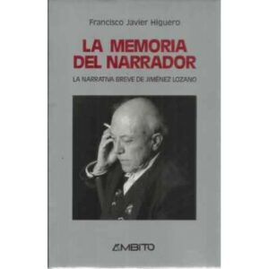 La memoria del narrador. La narrativa breve de Jiménez Lozano