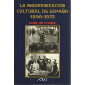 La modernización cultural de España 1898-1975