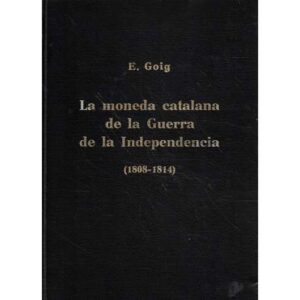 La moneda catalana de la Guerra de la Independencia (1808-1814)