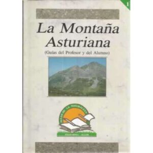 La Montaña Asturiana. Guías del profesor y del alumno