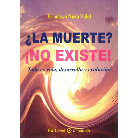 ¿La muerte? ¡No existe!