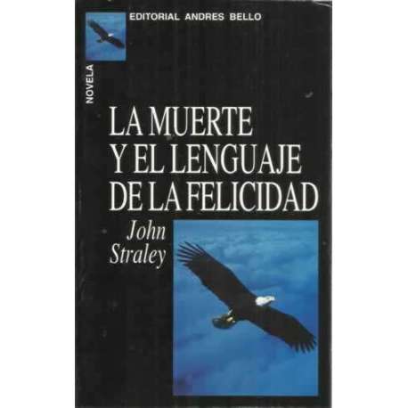 LA MUERTE Y EL LENGUAJE DE LA FELICIDAD