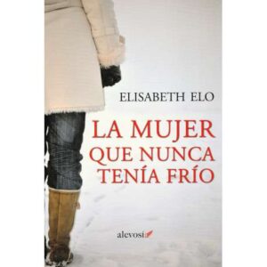 La mujer que nunca tenía frío