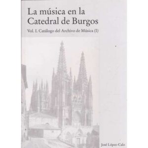 La música en la Catedral de Burgos. Colección 13 tomos