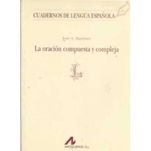 La oración compuesta y compleja