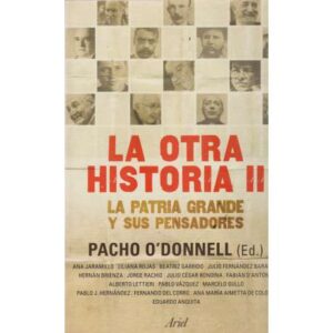 La otra historia II. La patria grande y sus pensadores
