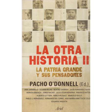 La otra historia II. La patria grande y sus pensadores