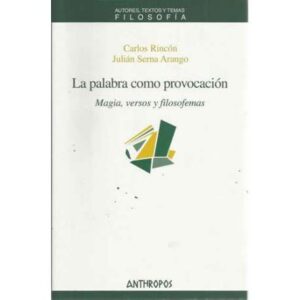 La palabra como provocación. Magia, versos y filosofemas