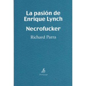 La pasión de Enrique Lynch. Necrofucker