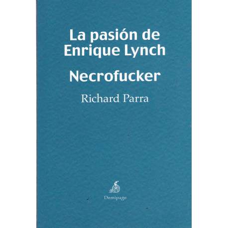 La pasión de Enrique Lynch. Necrofucker