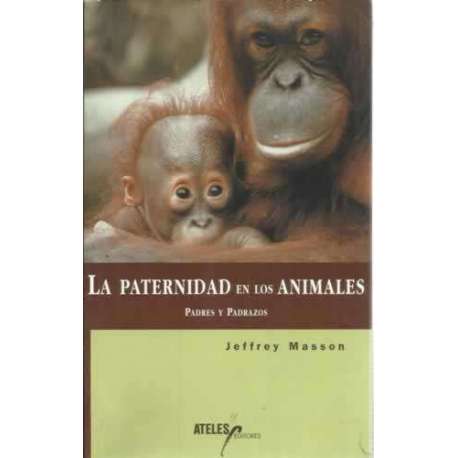 La paternidad en los animales. Padres y padrazos