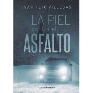 La piel contra el asfalto