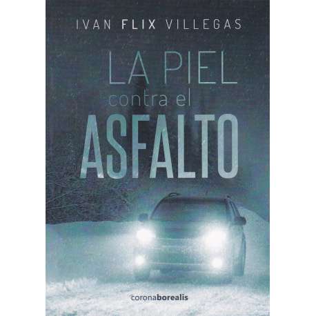 La piel contra el asfalto