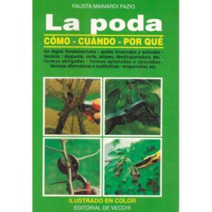 La poda. Cómo, cuándo, por qué