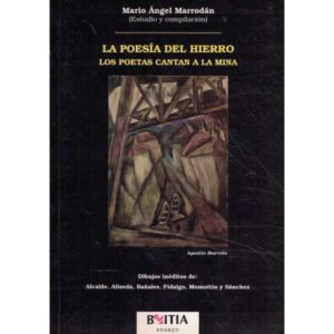 La poesía del hierro. Los poetas cantan a la mina