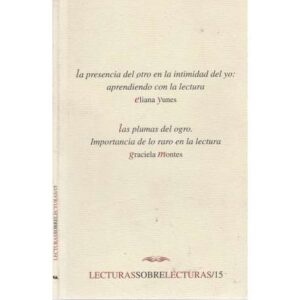 La presencia del otro en la intimidad del yo / Las plumas del ogro