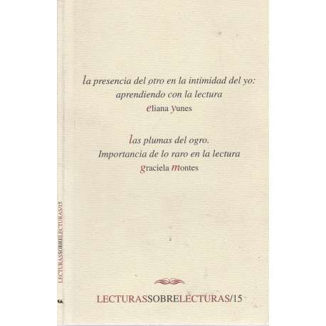 La presencia del otro en la intimidad del yo / Las plumas del ogro