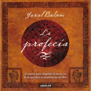 La profecía. El camino para conquistar la nueva era de la esperanza se encuentra en este libro