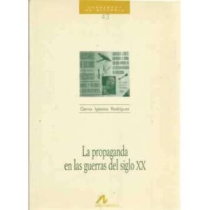 La propaganda en las guerras del siglo XX