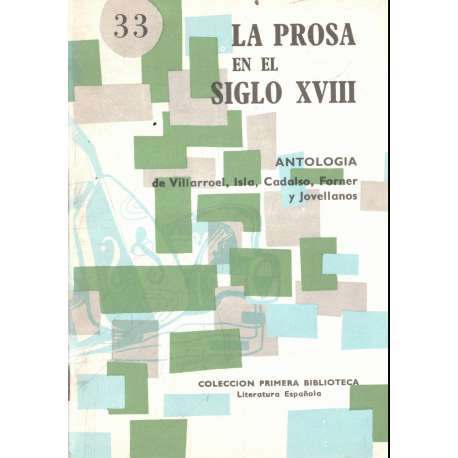 La prosa en el siglo XVIII. Antología de Villarroel, Isla, Cadalso, Forner y Jovellanos