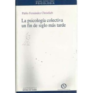 La psicología colectiva un fin de siglo más tarde