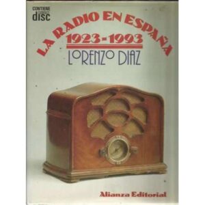 LA RADIO EN ESPAÑA, 1923-1993
