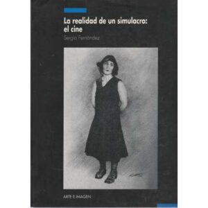 La realidad de un simulacro: el cine
