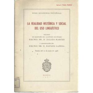 La realidad histórica y social del uso lingüistico
