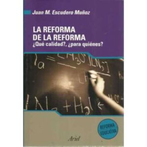LA REFORMA DE LA REFORMA. ¿Qué calidad?, ¿para quiénes?