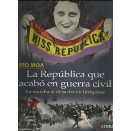 La República que acabó en Guerra Civil