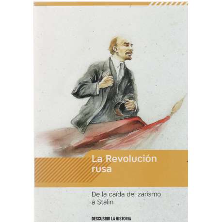 La Revolución rusa. De la caída del zarismo a Stalin