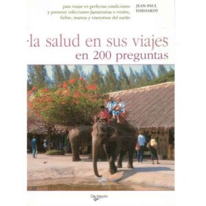 La salud en sus viajes en 200 preguntas