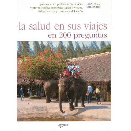 La salud en sus viajes en 200 preguntas