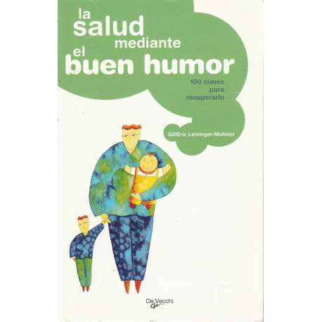 La salud mediante el buen humor. 100 claves para recuperarlo