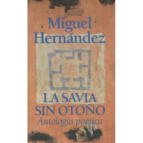 La savia sin otoño. Antología poética