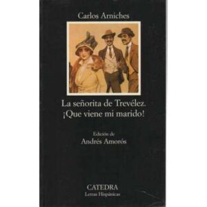 La señorita de Trevélez ¡Que viene mi marido!
