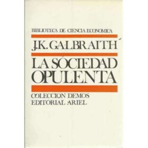 LA SOCIEDAD OPULENTA