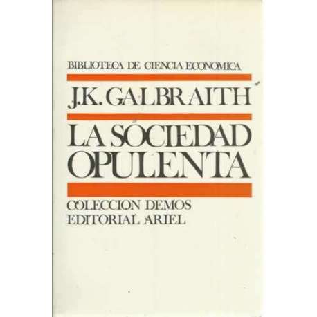 LA SOCIEDAD OPULENTA